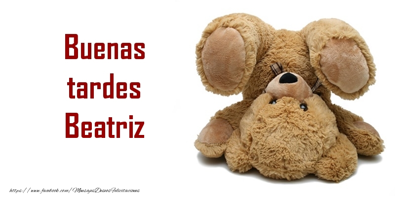 Felicitaciones de buenas tardes - Osos | Buenas tardes Beatriz