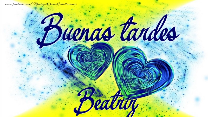 Felicitaciones de buenas tardes - Buenas tardes, Beatriz