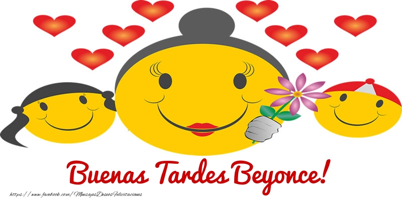 Felicitaciones de buenas tardes - Buenas Tardes Beyonce!