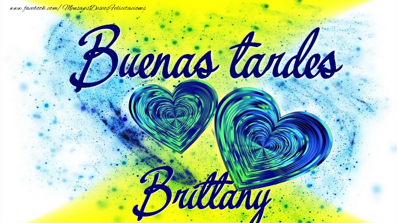 Felicitaciones de buenas tardes - Buenas tardes, Brittany