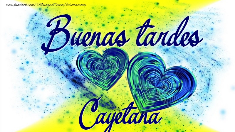 Felicitaciones de buenas tardes - Buenas tardes, Cayetana