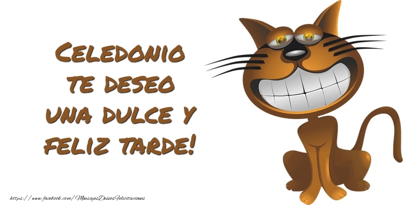 Felicitaciones de buenas tardes - Animación | Celedonio te deseo una dulce y feliz tarde!
