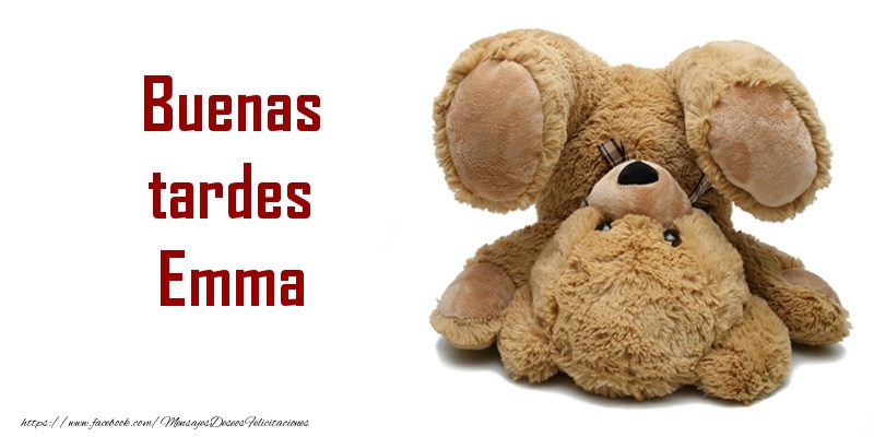 Felicitaciones de buenas tardes - Buenas tardes Emma