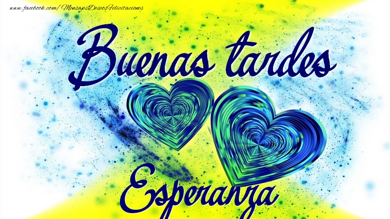 Felicitaciones de buenas tardes - Buenas tardes, Esperanza