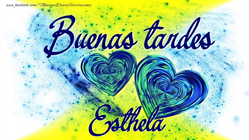 Felicitaciones de buenas tardes - Buenas tardes, Esthela