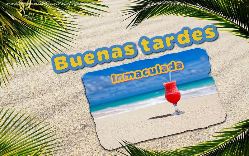 Felicitaciones de buenas tardes - Buenas tardes, Inmaculada