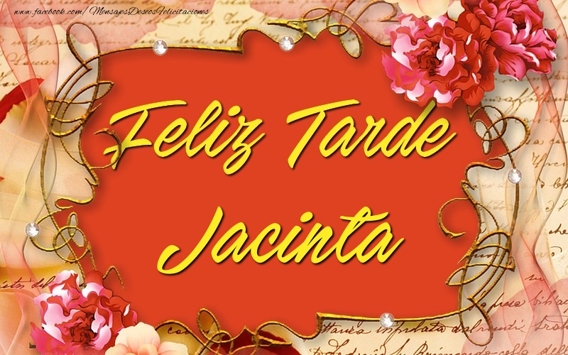 Felicitaciones de buenas tardes - Flores | Feliz tardes, Jacinta