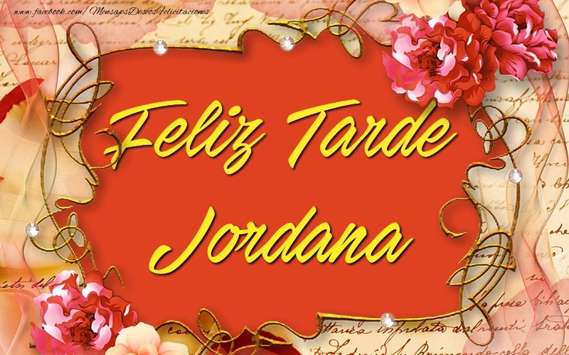 Felicitaciones de buenas tardes - Flores | Feliz tardes, Jordana