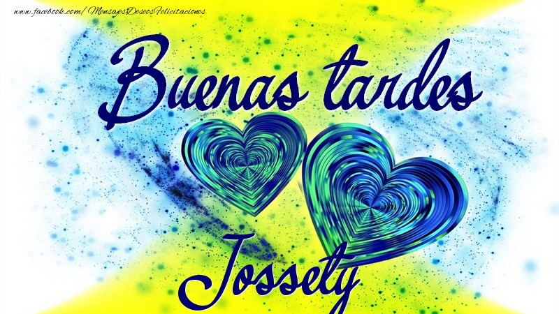 Felicitaciones de buenas tardes - Buenas tardes, Jossety