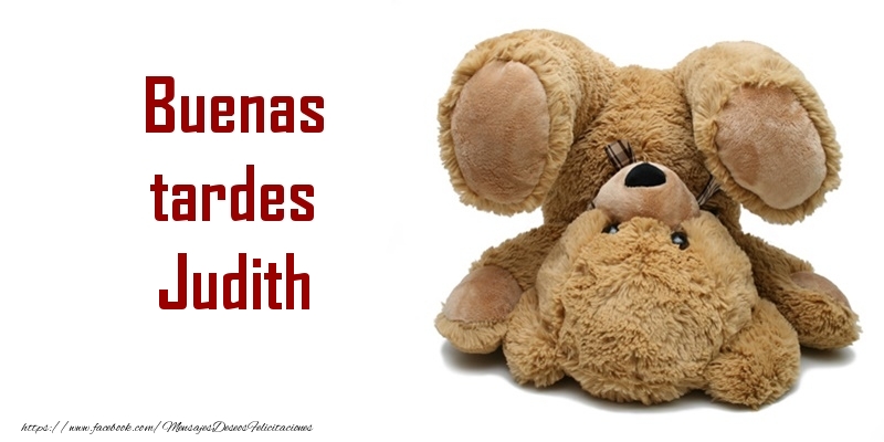 Felicitaciones de buenas tardes - Buenas tardes Judith