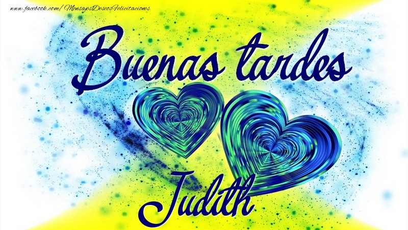 Felicitaciones de buenas tardes - Buenas tardes, Judith