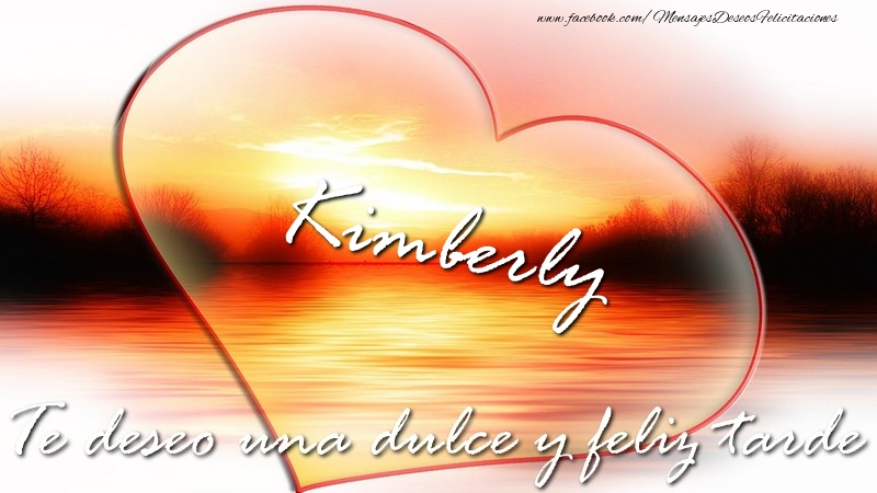 Felicitaciones de buenas tardes - Kimberly Te deseo una dulce y feliz tarde