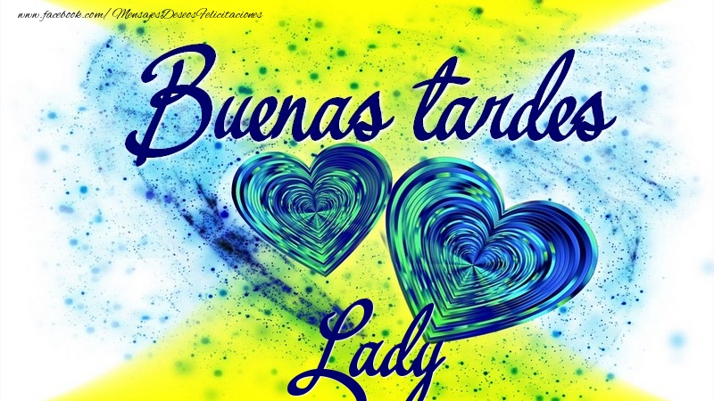 Felicitaciones de buenas tardes - Buenas tardes, Lady