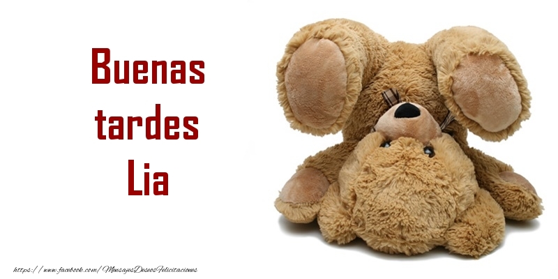 Felicitaciones de buenas tardes - Buenas tardes Lia