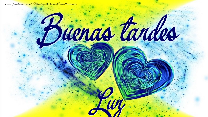 Felicitaciones de buenas tardes - Buenas tardes, Luz