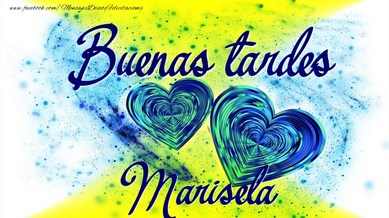 Felicitaciones de buenas tardes - Buenas tardes, Marisela