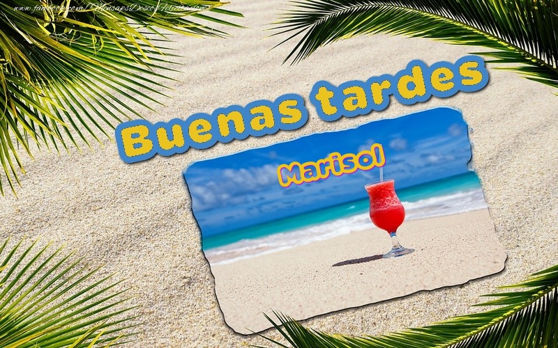 Felicitaciones de buenas tardes - Buenas tardes, Marisol