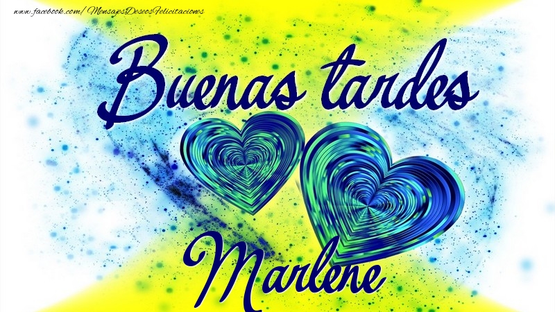 Felicitaciones de buenas tardes - Buenas tardes, Marlene