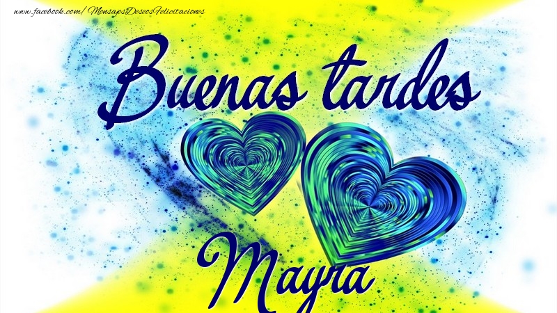 Felicitaciones de buenas tardes - Buenas tardes, Mayra
