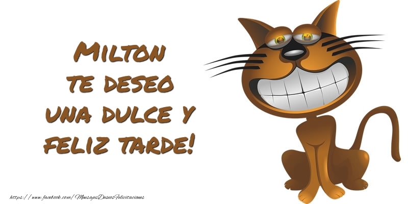 Felicitaciones de buenas tardes - Animación | Milton te deseo una dulce y feliz tarde!