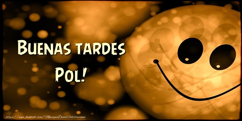 Felicitaciones de buenas tardes - Buenas tardes Pol!