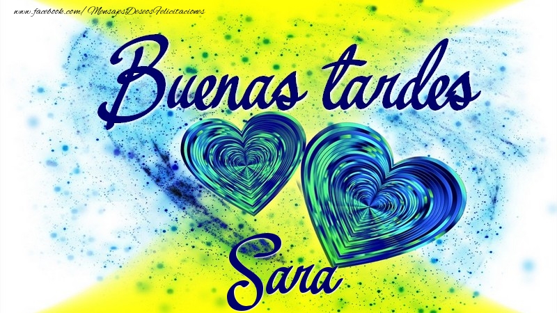 Felicitaciones de buenas tardes - Buenas tardes, Sara