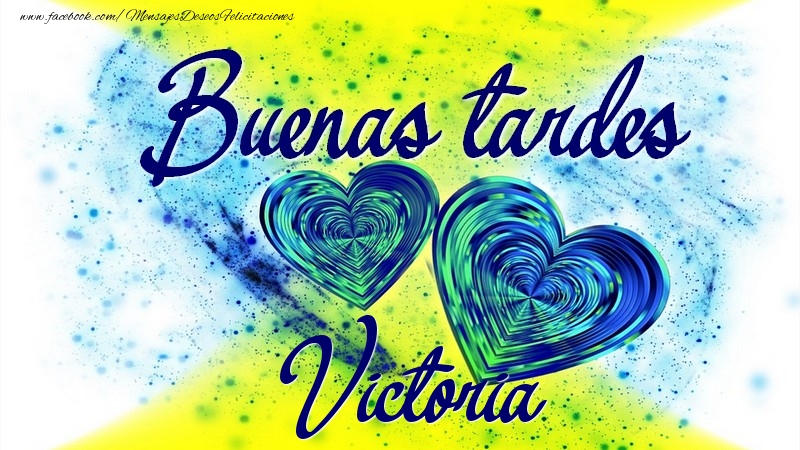 Felicitaciones de buenas tardes - Buenas tardes, Victoria