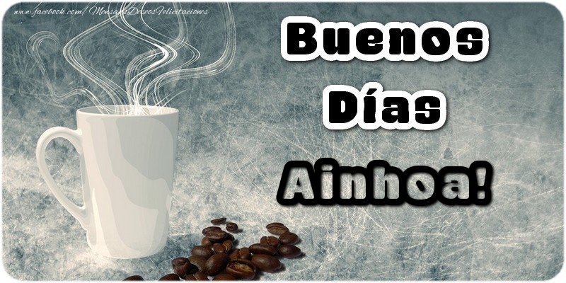 Felicitaciones de buenos días - Buenos Días Ainhoa
