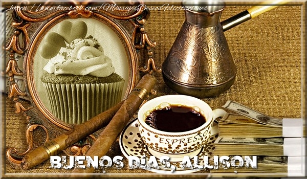 Felicitaciones de buenos días - Buenos Días, Allison