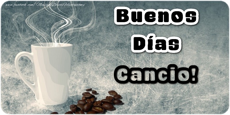 Felicitaciones de buenos días - Café | Buenos Días Cancio