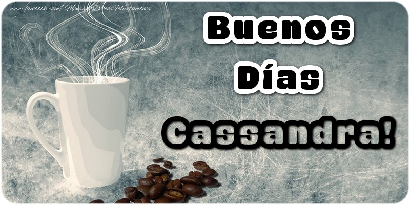 Felicitaciones de buenos días - Café | Buenos Días Cassandra