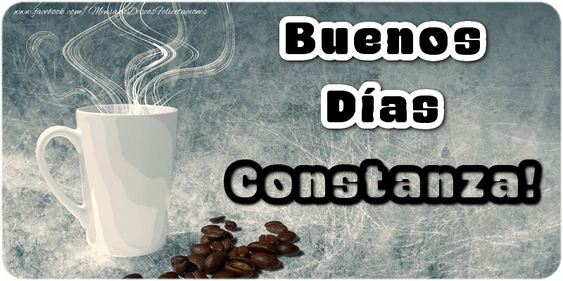 Felicitaciones de buenos días - Buenos Días Constanza