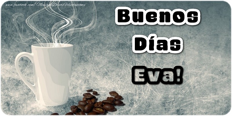 Felicitaciones de buenos días - Buenos Días Eva