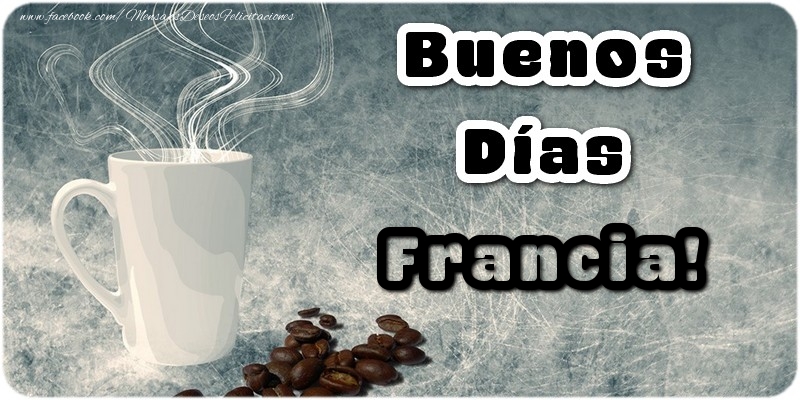 Felicitaciones de buenos días - Buenos Días Francia