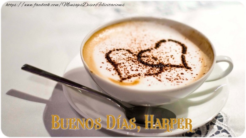 Felicitaciones de buenos días - Buenos Días, Harper