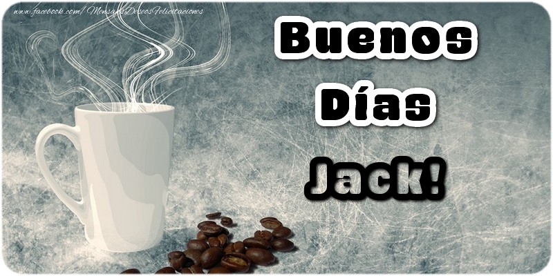 Felicitaciones de buenos días - Café | Buenos Días Jack