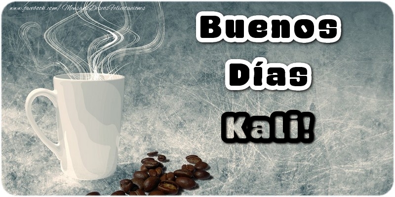 Felicitaciones de buenos días - Buenos Días Kali