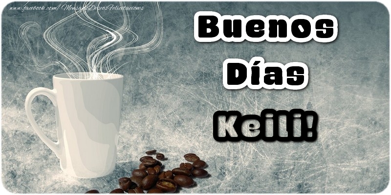 Felicitaciones de buenos días - Buenos Días Keili