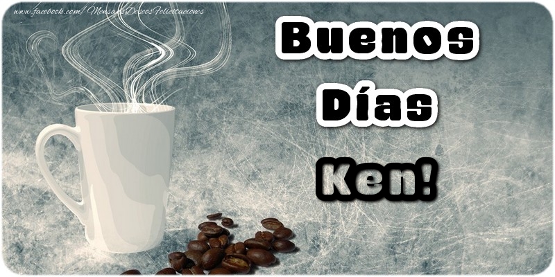 Felicitaciones de buenos días - Buenos Días Ken