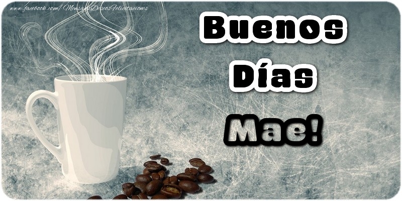 Felicitaciones de buenos días - Café | Buenos Días Mae