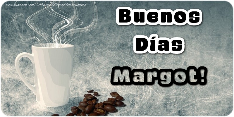 Felicitaciones de buenos días - Café | Buenos Días Margot