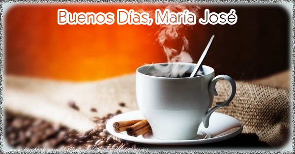 Felicitaciones de buenos días - Buenos Días, María José
