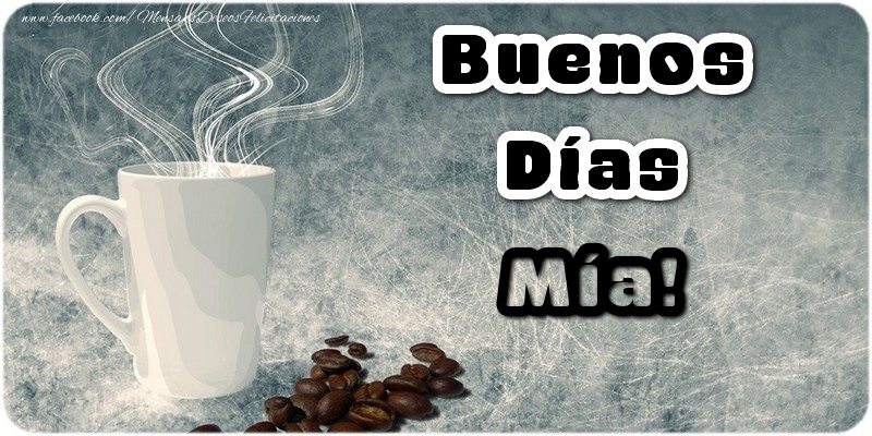 Felicitaciones de buenos días - Buenos Días Mía