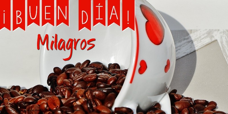 Felicitaciones de buenos días - Buenos Días Milagros