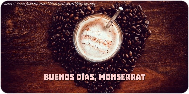 Felicitaciones de buenos días - Buenos Días, Monserrat