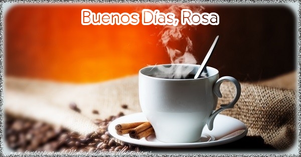 Felicitaciones de buenos días - Buenos Días, Rosa