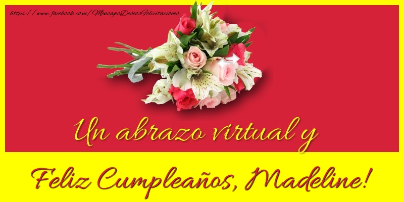 Felicitaciones de cumpleaños - Ramo De Flores & Mujers | Feliz Cumpleaños, Madeline!