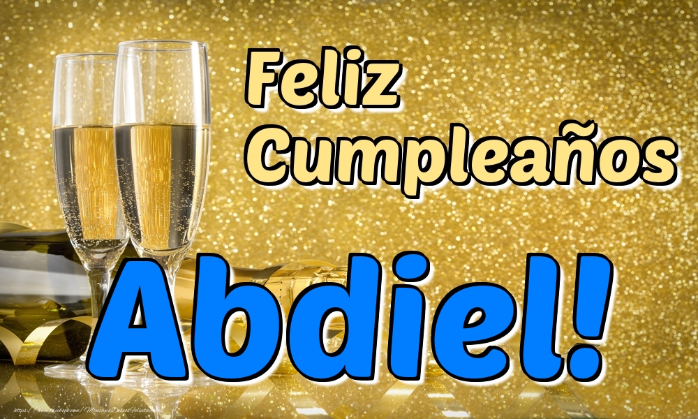 Felicitaciones de cumpleaños - Feliz Cumpleaños Abdiel!