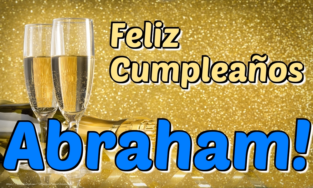 Felicitaciones de cumpleaños - Feliz Cumpleaños Abraham!