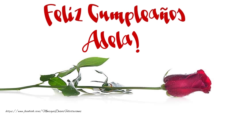 Felicitaciones de cumpleaños - Flores & Rosas & Mujers | Feliz Cumpleaños Adela!